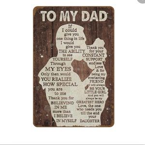 To my Dad tin metal sign